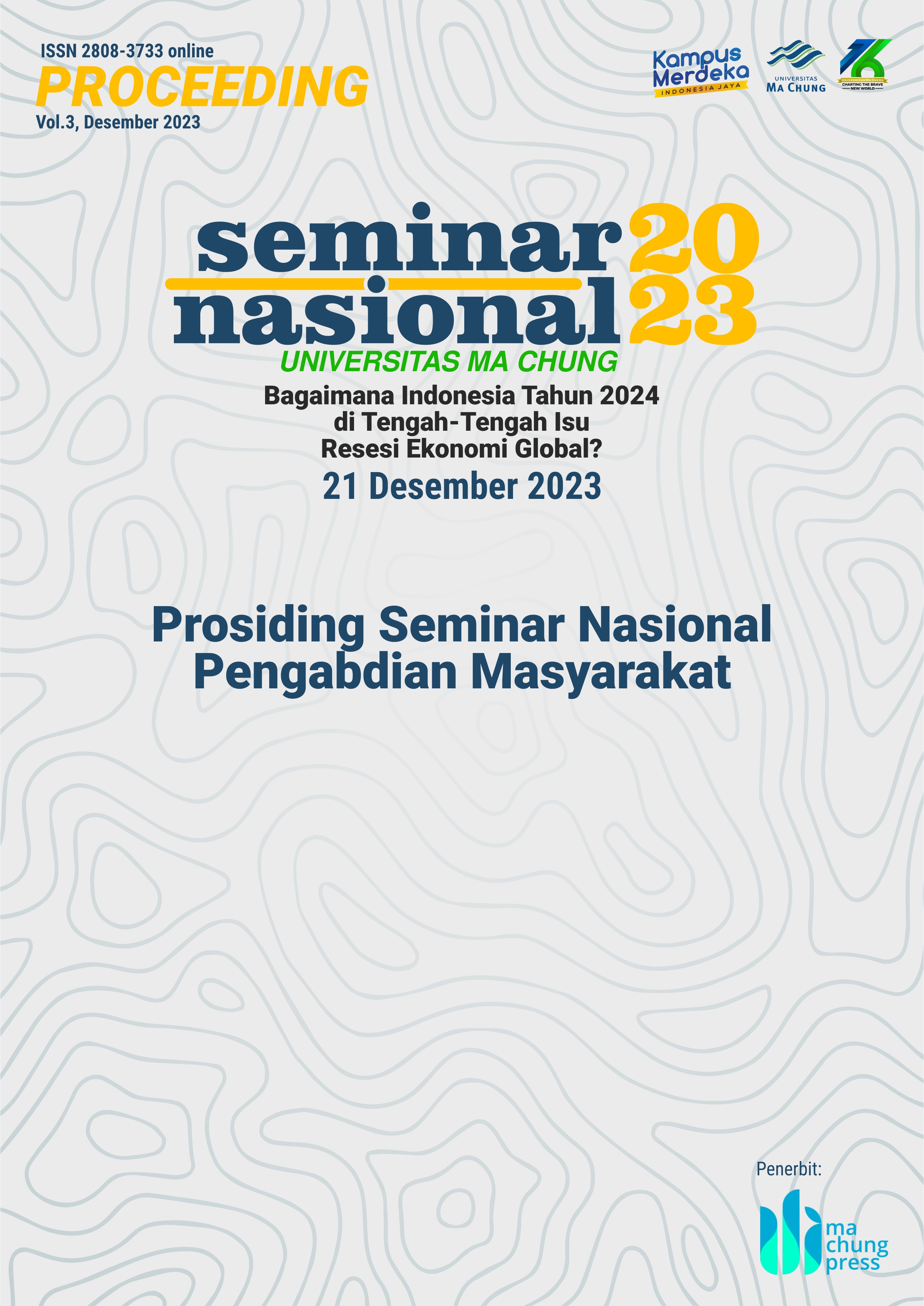					View Vol. 3 (2023): Seminar Nasional Pengabdian Masyarakat Ma Chung 2023: Bagaimana Indonesia Tahun 2024 di Tengah-Tengah Isu Resesi Ekonomi Global?
				
